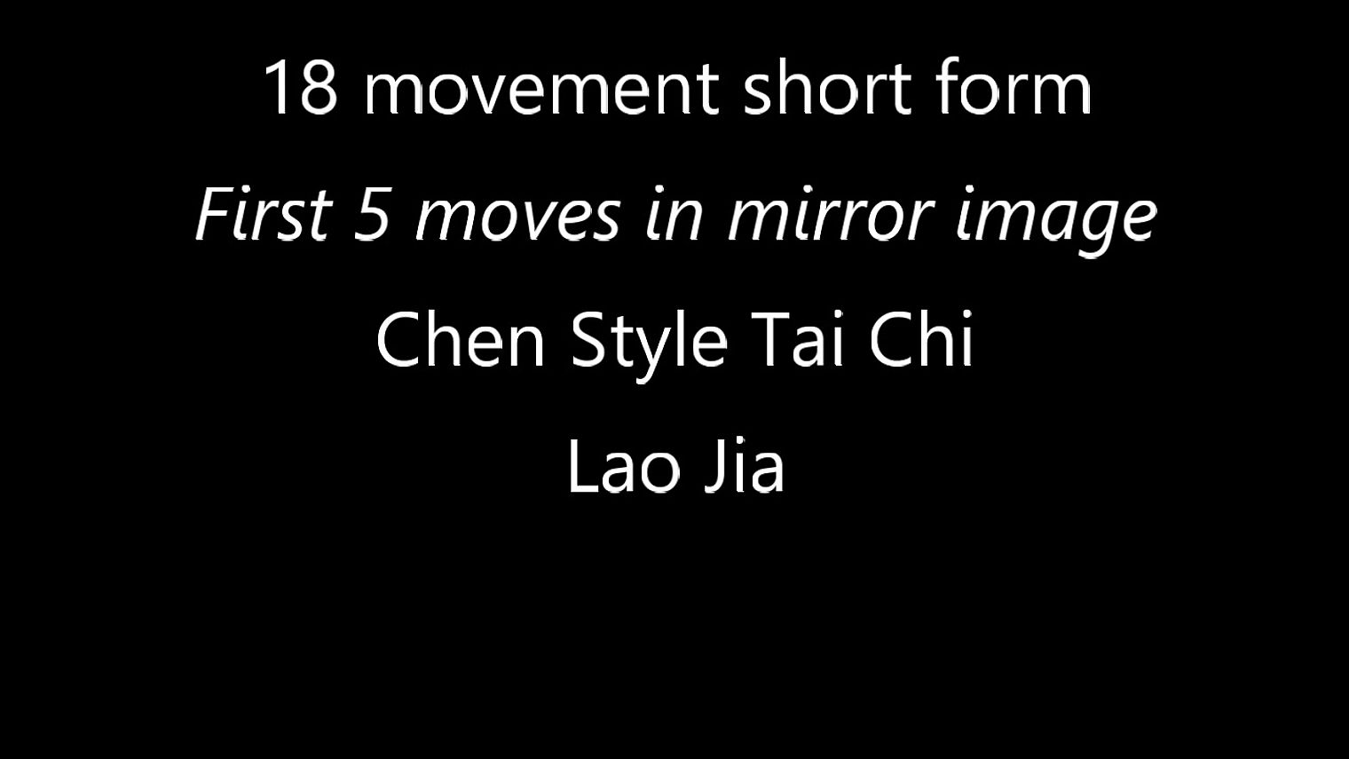 Tai Chi Short Form - Chen style 18 movement